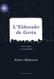 Pierre Matricon - L'Eldorado de Greta - Ciné-roman en neuf épisodes.