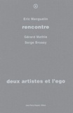 Eric Manguelin et Gérard Mathie - Deux artistes et l'ego.