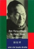  Association France-Chine - Dom Pierre Celestin Lu. Une Vie Toute Droite.