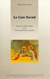 Michel Cornaton - Le lien social - Etudes de psychologie et de psychopathologie sociales.