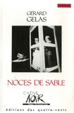 Gérard Gelas - Noces de sable.