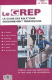Alain Kressmann et  Collectif - Le GREP - Le Guide des Relations Enseignement professions.