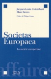 Marc Favero et Jacques-Louis Colombani - Societas Europaea. La Societe Europeenne.