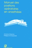 Philippe Scherpereel et Antoine Drizenko - Manuel des positions opératoires en anesthésie.