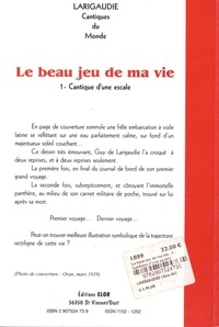 Le beau jeu de ma vie (Lettres autobiographiques 1922-1940). Cantique d'une escale