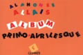 Alphonse Allais - Album Primo-Avrilesque.