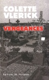 Colette Vlérick - Vengeances.