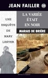 Jean Failler - Les enquêtes de Mary Lester Tome 25 : La mariée était en noir.