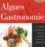 Christine Le Tennier - Algues & Gastronomie - La cuisine aux algues par les grands chefs de Bretagne.