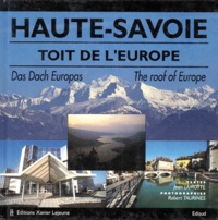 Robert Taurines et Jean Lamotte - Haute-Savoie - Toit de l'Europe, édition trilingue français-anglais-allemand.