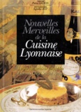 Agathe Bay - Nouvelles merveilles de la cuisine lyonnaise.
