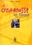 Louis-François Lacroux - La Croix-Rousse en flânant - Walks in the Croix-Rousse.