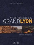 Jean Pelletier et Charles Delfante - Atlas historique du Grand Lyon - Formes urbaines et paysages au fil du temps.