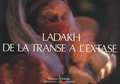 Jean-Baptiste Rabouan et Patrick Kaplanian - Ladakh, de la transe à l'extase.