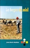 Jean-Marie Mathieu - Les Bergers Du Soleil. L'Or Peul.