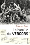 Pierre Bot - La bataille du Vercors.