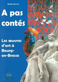 Monique Derognat - A pas contés - Les oeuvres d'art à Bourg-en-Bresse.