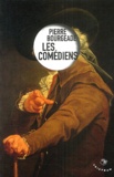 Pierre Bourgeade - Les comédiens.