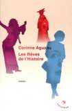 Corinne Aguzou - Les Rêves de l'Histoire.