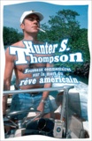 Hunter Stockton Thompson - Nouveaux commentaires sur la mort du rêve américain - Gonzo papers.