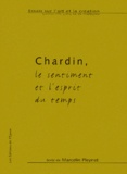 Marcelin Pleynet - Chardin - Le sentiment et l'esprit du temps.