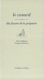 Pierre Dubarry - Le canard - Dix façons de le préparer.
