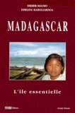Emeline Raholiarisoa et Didier Mauro - Madagascar. - L'île essentielle.