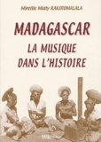 Mireille-Mialy Rakotomalala - Madagascar - La musique dans l'histoire.