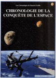 Gabriel Gnésotto - Chronologie De La Conquete De L'Espace.