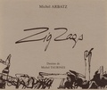 Michel Arbatz - Zig Zags.