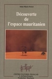 Anne-Marie Frérot - Découverte de l'espace mauritanien.
