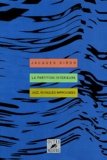 Jacques Siron - La Partition Interieure. Jazz, Musiques Improvisees.