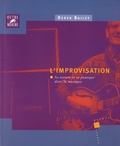 Derek Bailey - L'improvisation - Sa nature et sa pratique dans la musique.