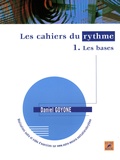 Daniel Goyone - Les cahiers du rythme - Volume 1, Les bases.