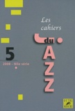 Jean-Louis Chautemps - Les cahiers du Jazz N° 5/2008 : .