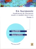 Lilian Dericq et Etienne Guéreau - En harmonie - Fondements de l'harmonie tonale et modale dans le jazz Tome 1.