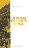 Patrice de Moncan - Les Grands Boulevards De Paris. De La Bastille A La Madeleine.