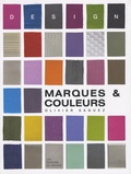 Olivier Saguez - Marques et couleurs - Vous avez dit Design ?.