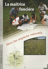 Elisabeth Favre - La maîtrise foncière dans les espaces naturels.