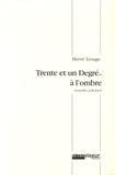 Hervé Lesage - Trente et un degré(s) à l'ombre - Les enquêtes de l'inspecteur Degré.