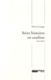 Hervé Lesage - Seize histoires en coulisse.