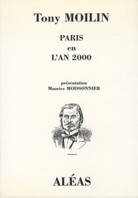 Tony Moilin - Paris en l'an 2000.