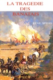René Spiess - La tragédie des Banatais.