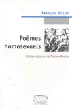 François Villon - Poèmes homosexuels.