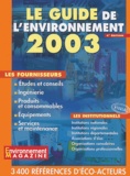 Valérie Courtois et  Collectif - Le guide de l'environnement 2003. - 4ème édition.
