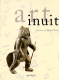 Michel Jacot et Claude Baud - Art Inuit. La Sculpture Et L'Estampe Contemporaines Des Esquimaux Du Canada.