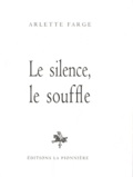 Arlette Farge - Le silence, le souffle.