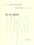 Anne Arthus-Bertrand et Hannah Thual - Je te aime.