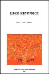 David Annoussamy - Le Droit Indien En Marche.