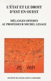 Patrice Gélard et Atal Adam - L'Etat et le droit d'Est en Ouest - Mélanges offerts au professuer Michel Lesage.